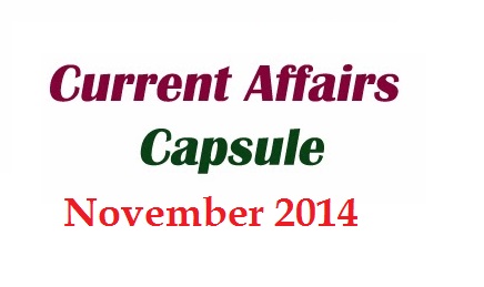 Current Affairs Capsule November 2014