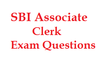 SBI Associate Clerk Exam Questions