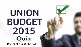 Union-Budget 2015 Quiz