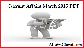 Current Affairs March 2015 PDF