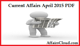 Current Affairs April 2015 PDF