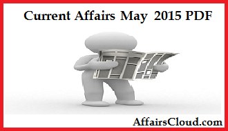 Current Affairs May PDF 2015