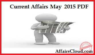 Current Affairs May PDF 2015