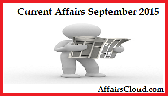 Current Affairs September 2015