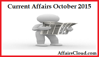 Current Affairs October 2015