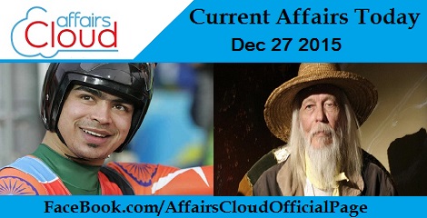 Current Affairs Today 27 December 2015