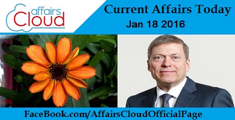 Current Affairs Today 18 January 2016