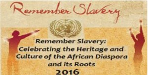 International Day of Remembrance of the Victims of Slavery and Transatlantic Slave Trade