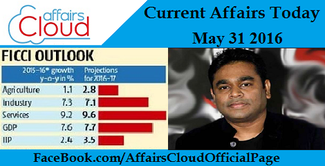 Current Affairs Today-31-may-2016