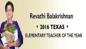 Indian American Revathi Balakrishnan named as 2016 Texas Elementary Teacher of the Year