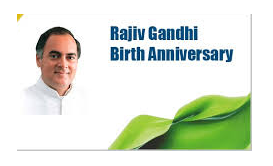Rajiv Gandhi Birth Anniversary