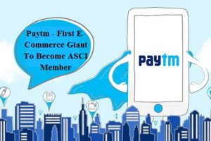 Paytm - First E-Commerce Giant To Become ASCI Member