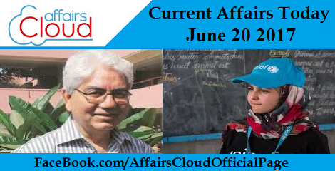 Current Affairs Today- June 20 2017