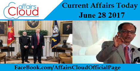 Current Affairs June 28 2017