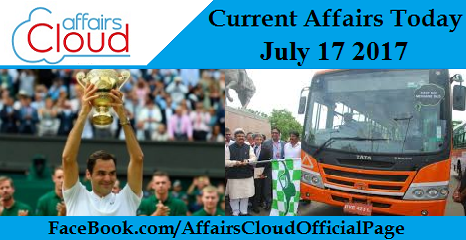 Current Affairs July 17 2017
