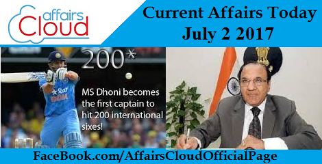 Current Affairs July 2 2017
