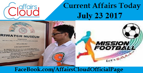 Current Affairs July 23 2017