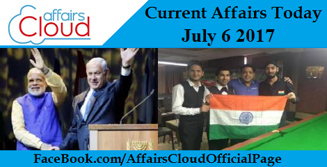 Current Affairs July 6 2017