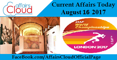 Current Affairs August 16 2017