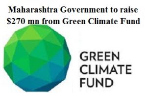 Maharashtra Government to raise $270 mn from Green Climate Fund