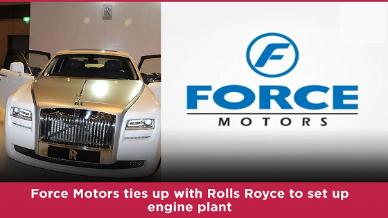 Force Motors ties up with Rolls Royce to set up engine plant