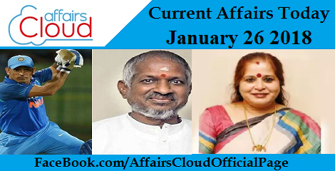 Current Affairs Today - January 26 2018
