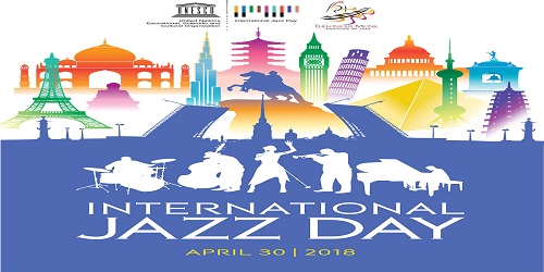 International Jazz Day –April 30, 2018