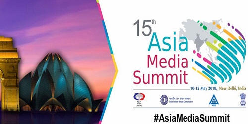 India to Host 15th Asia Media Summit from 10-12 May in New Delhi