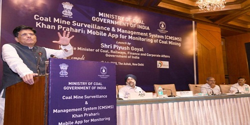 Coal Mine Surveillance & Management System (CMSMS) and ‘Khan Prahari’ App launched by Shri Piyush Goyal