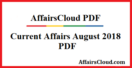 Current Affairs August 2018 PDF