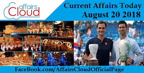Current Affairs Today 20 2018