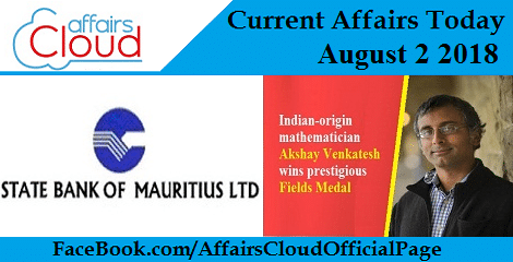 Current Affairs Today August 2 2018