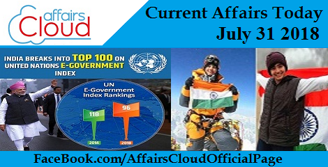 Current Affairs Today July 31 2018
