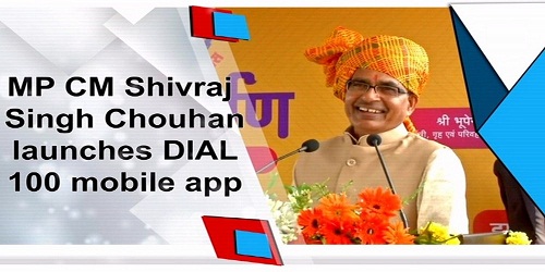 Madhya Pradesh Chief Minister Shivraj Singh Chouhan launches Dial 100 Police Mobile App