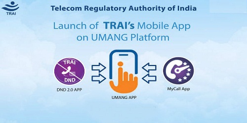 TRAI Mycall & DND 2.0: TRAI Mobile Apps made available on UMANG platform