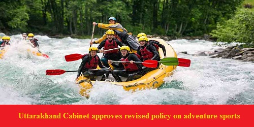 Uttarakhand Cabinet approves revised policy on adventure sports
