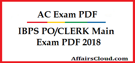 AC Exam PDF - IBPS PO-CLERK Main Exam PDF 2018