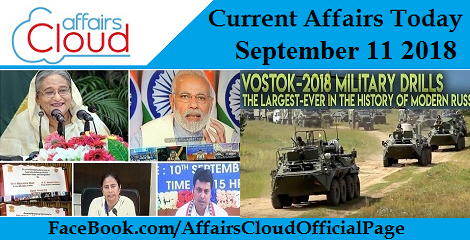 Current Affairs Today September 11 2018
