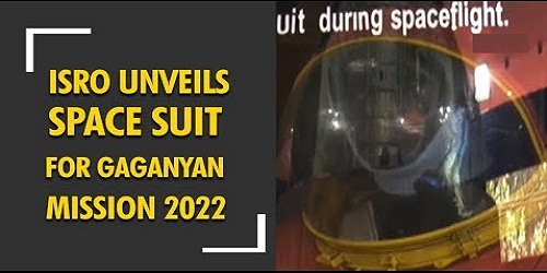ISRO unveiled space suit, crew model for Gaganyaan Mission 2022.