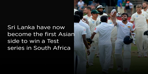 Sri Lanka became the first ever Asian team to win Test Series in South Africa