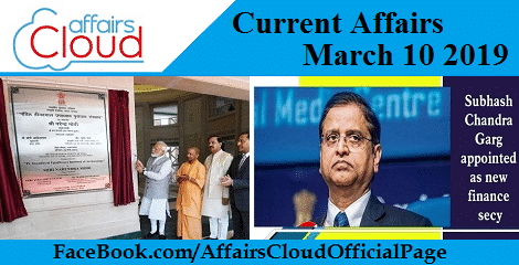 Current Affairs March 10 2019