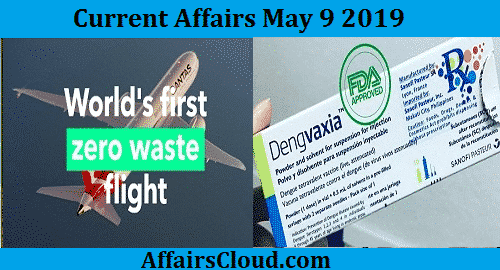 Current Affairs Today May 9 2019
