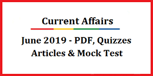Current Affairs June Quiz 2019