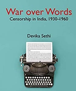 War over Words Censorship in India, 1930-1960