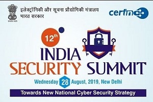 12th “Towards New National Cyber Security Strategy” India Security Summit