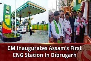 Assam’s first CNG fuel station inaugurated