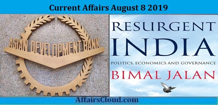 Current Affairs August 8 2019