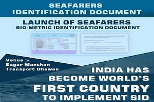 India launched the world’s first ever Biometric Seafarer Identity Document