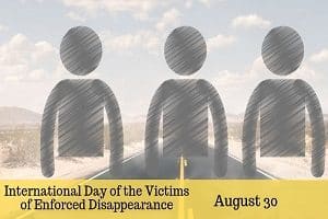 International Day of the Victims of Enforced Disappearances observed