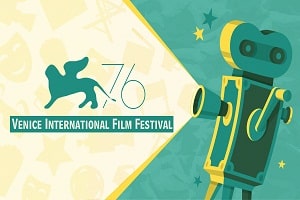 76th Venice International Film Festival